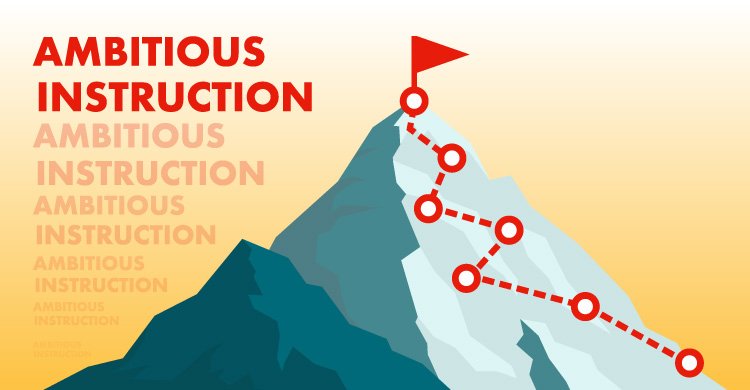 Ambitious Instruction