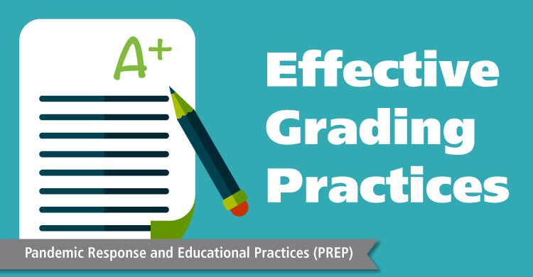 Effective Grading Practices - Pandemic Response and Educational Practices (PREP)