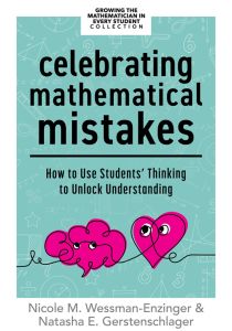 Celebrating Mathematical Mistakes by Nicole M. Wessman-Enzinger and Natasha E. Gerstenschlager, featuring a turquoise background with cartoonish mathematical symbols and a bright pink cloud and heart in the center.