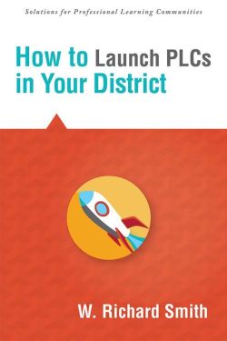 How to Launch PLCs in Your District