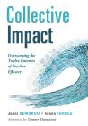 Collective Impact: Overcoming the Twelve Enemies of Teacher Efficacy by Jenni Donohoo and Glenn Forbes Foreword by Tommy Thompson; with a blue wave-like mosaic design.