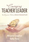 The Emerging Teacher Leader: Six Dynamic Practices to Nurture Professional Growth 
By Margaret Coughlan and Kathy Perez
The book cover features a hand at its center, palm facing up, with a monarch butterfly perched upon the hand.