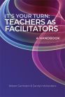 It's Your Turn: Teachers as Facilitators by Robert Garmston and Carolyn McKanders, featuring abstract blue and purple colorful wave designs.